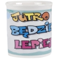 kubek-ceramiczny-jutro-bedzie-lepiej.jpg