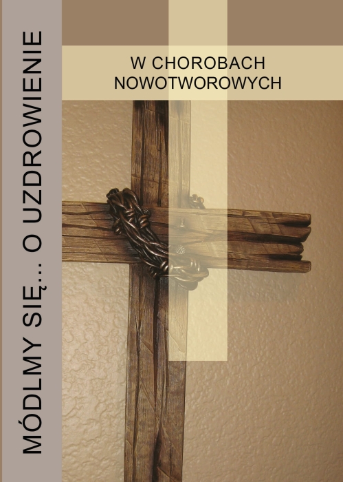 modlmy-sie-o-uzdrowienie-w-chorobach-nowotworowych.jpg