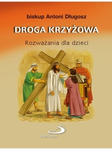 DROGA KRZYŻOWA. ROZWAŻANIA DLA DZIECI