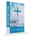 Módlmy się... Akty strzeliste