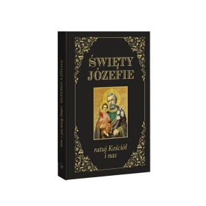 ŚWIĘTY JÓZEFIE RATUJ KOŚCIÓŁ I NAS