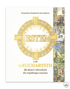 Jestem, czyli o Eucharystii dla dzieci