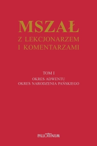 Mszał z lekcjonarzem i komentarzami t.1