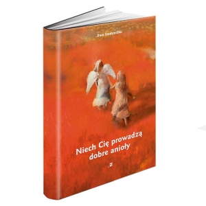 Niech Cię prowadzą dobre Anioły