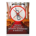 PLAKAT - PROSIMY WYŁĄCZAĆ TELEFONY KOMÓRKOWE W KOŚCIELE LAMINOWANY