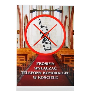 PLAKAT - PROSIMY WYŁĄCZAĆ TELEFONY KOMÓRKOWE W KOŚCIELE LAMINOWANY