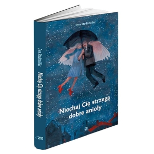 Niechaj Cię strzegą dobre Anioły
