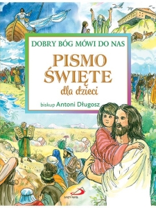 Pismo Święte dla dzieci - Dobry Bóg mówi do nas